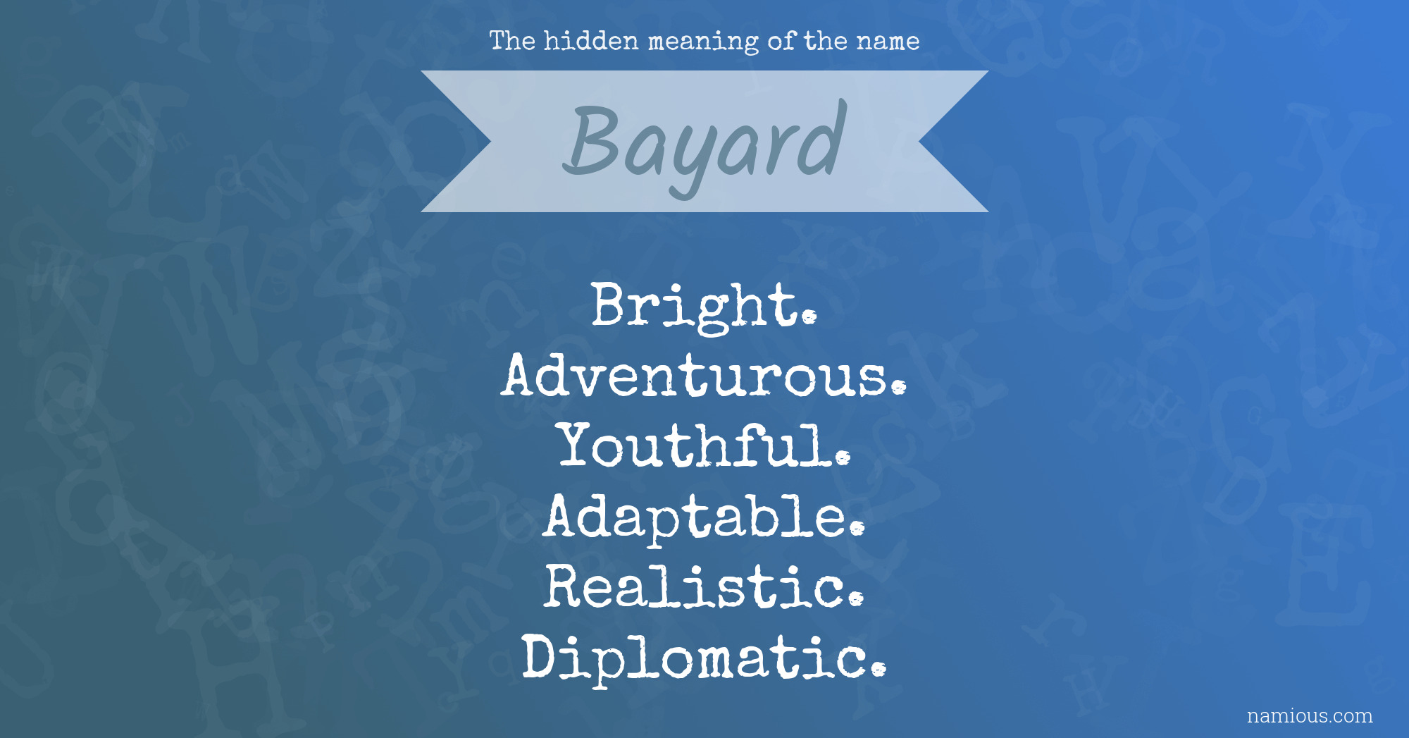 The hidden meaning of the name Bayard