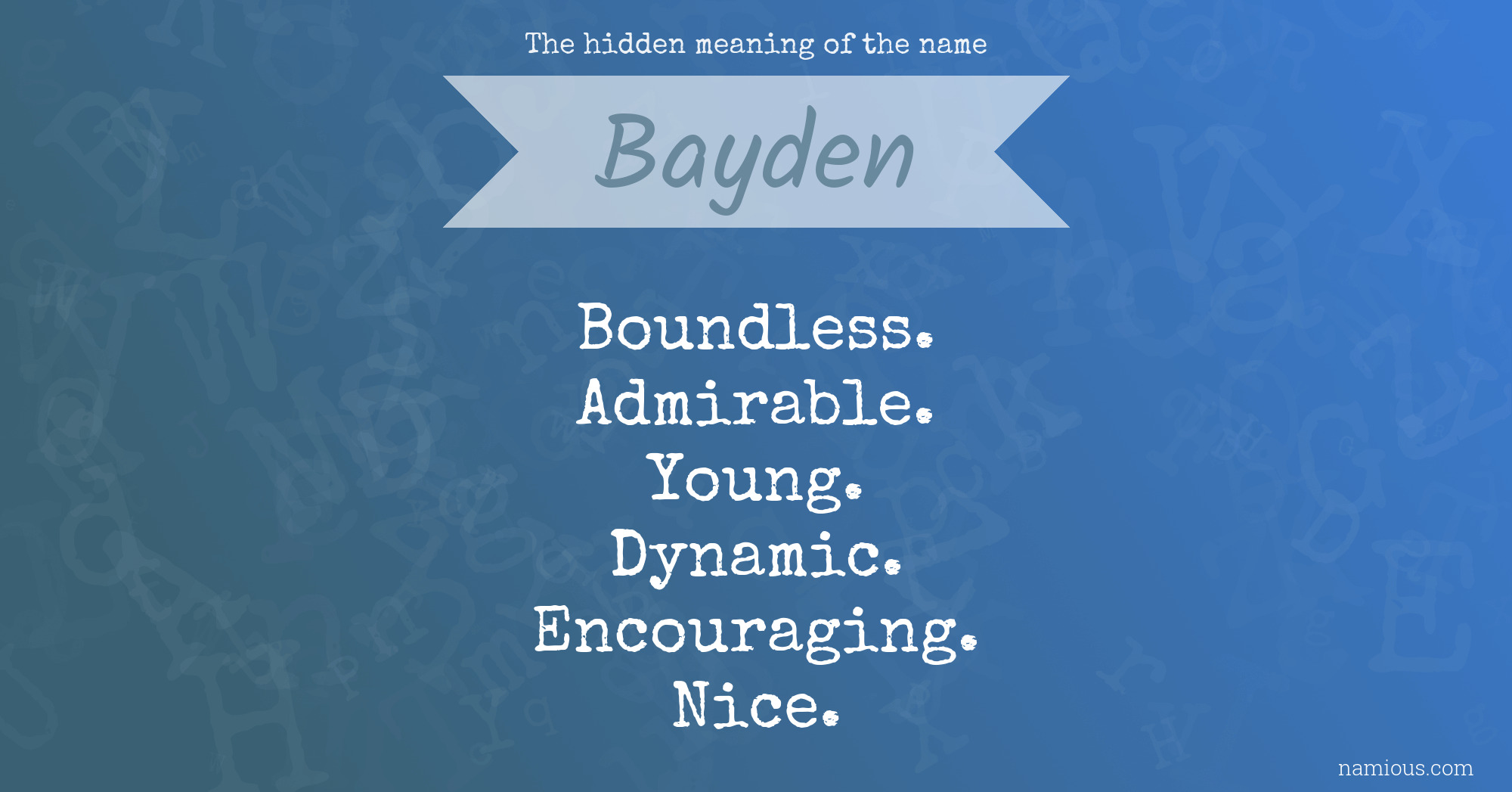 The hidden meaning of the name Bayden