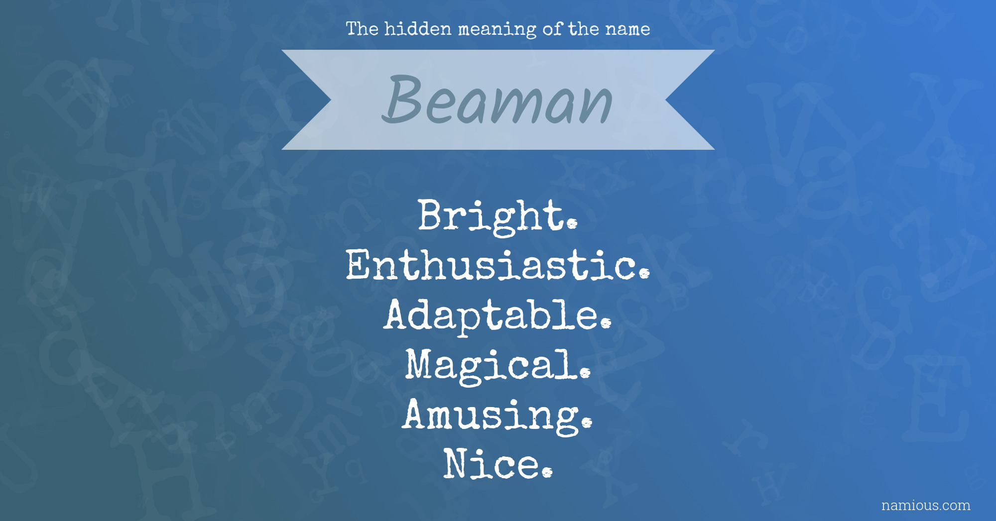 The hidden meaning of the name Beaman