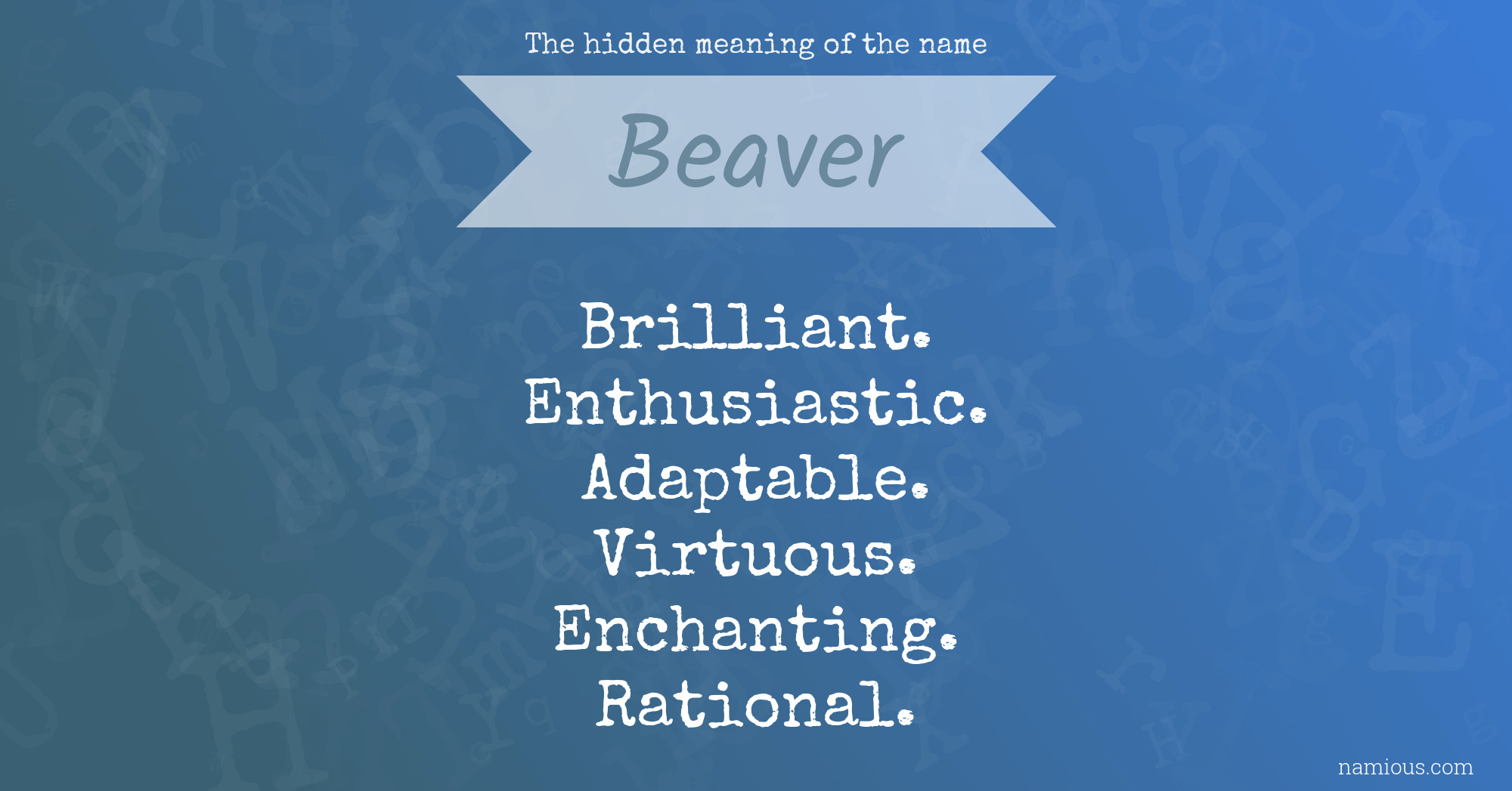 The hidden meaning of the name Beaver