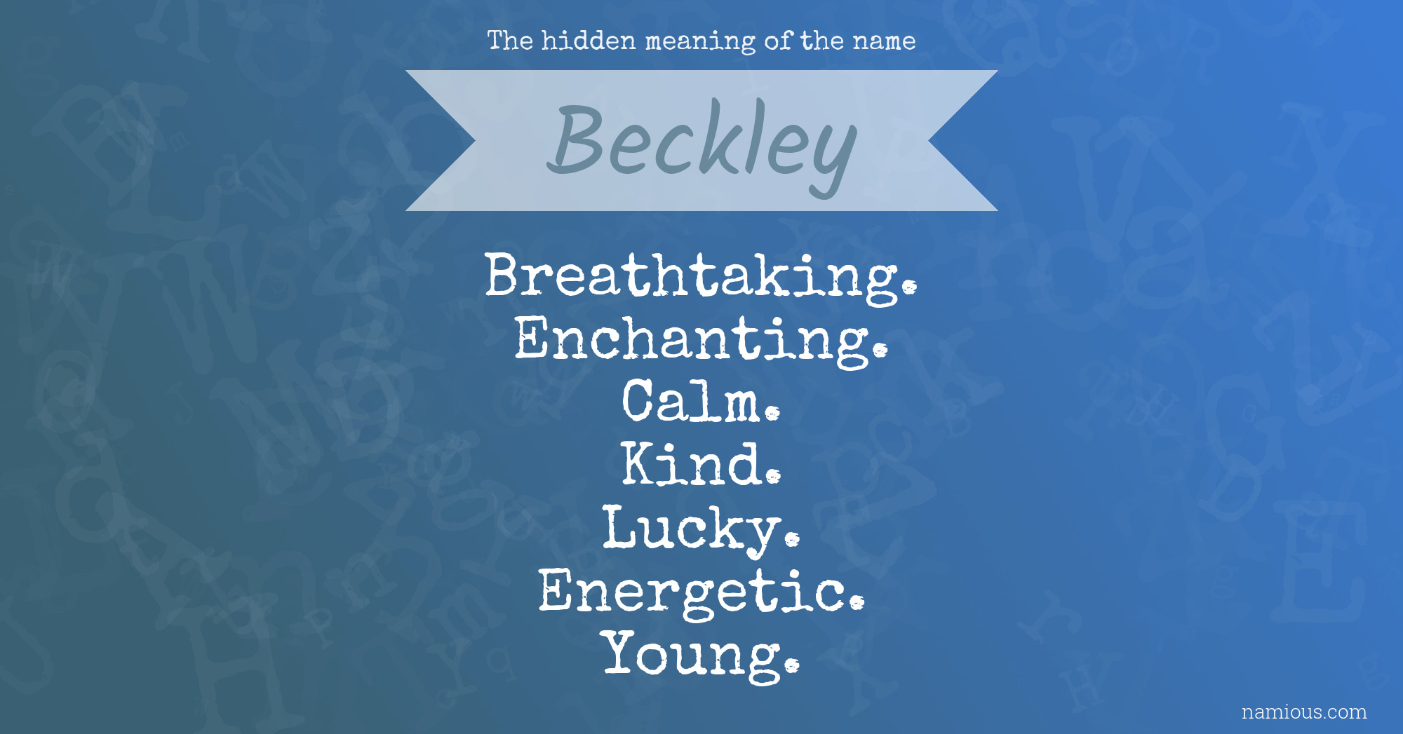 The hidden meaning of the name Beckley