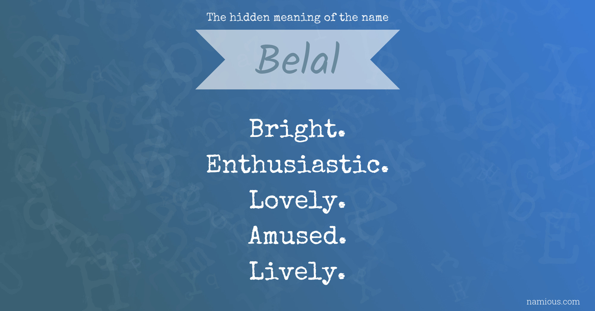 The hidden meaning of the name Belal