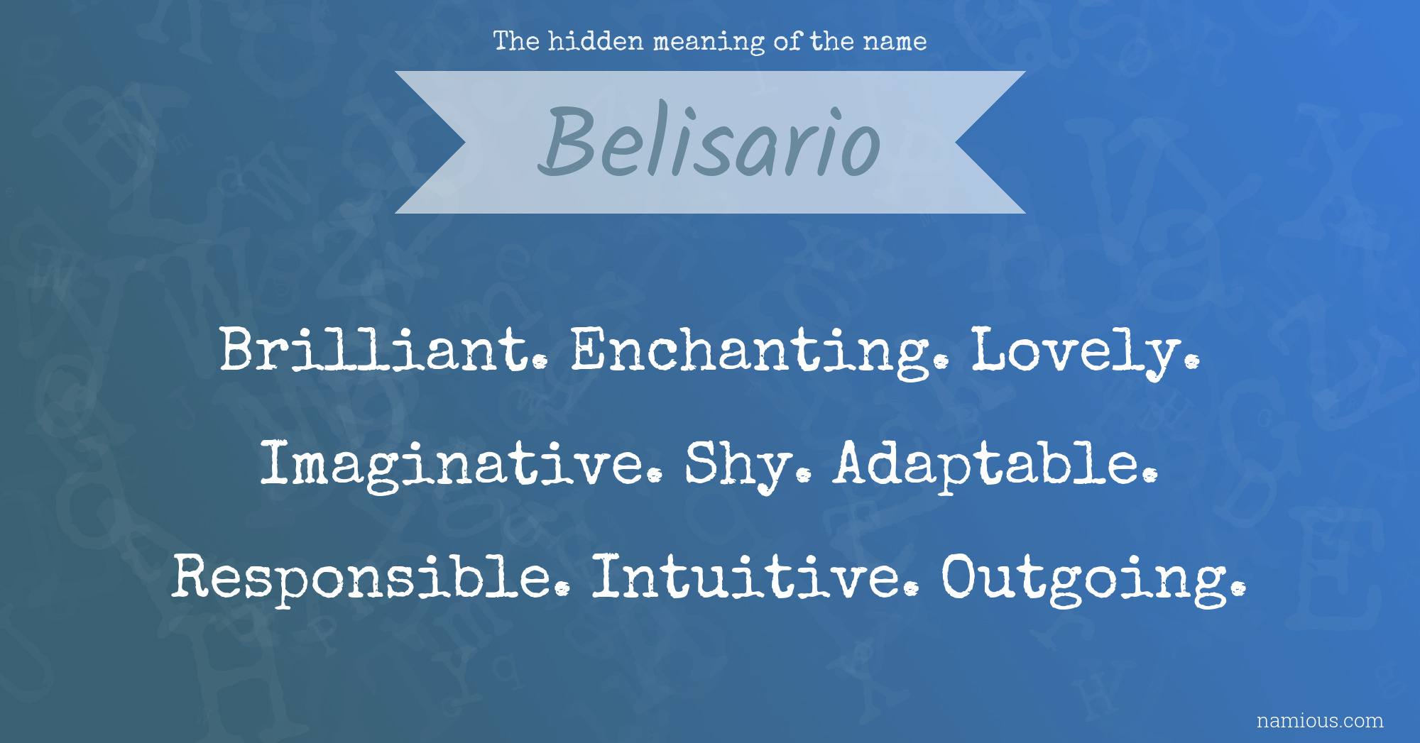 The hidden meaning of the name Belisario