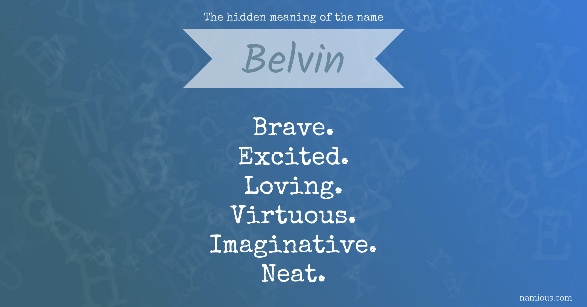 The hidden meaning of the name Belvin