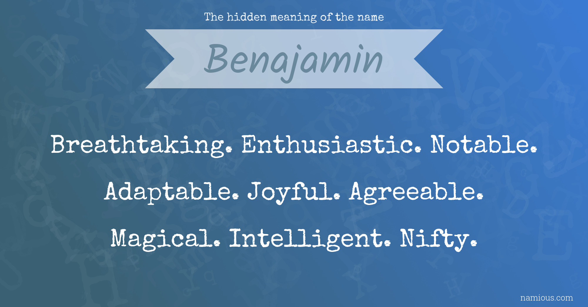 The hidden meaning of the name Benajamin