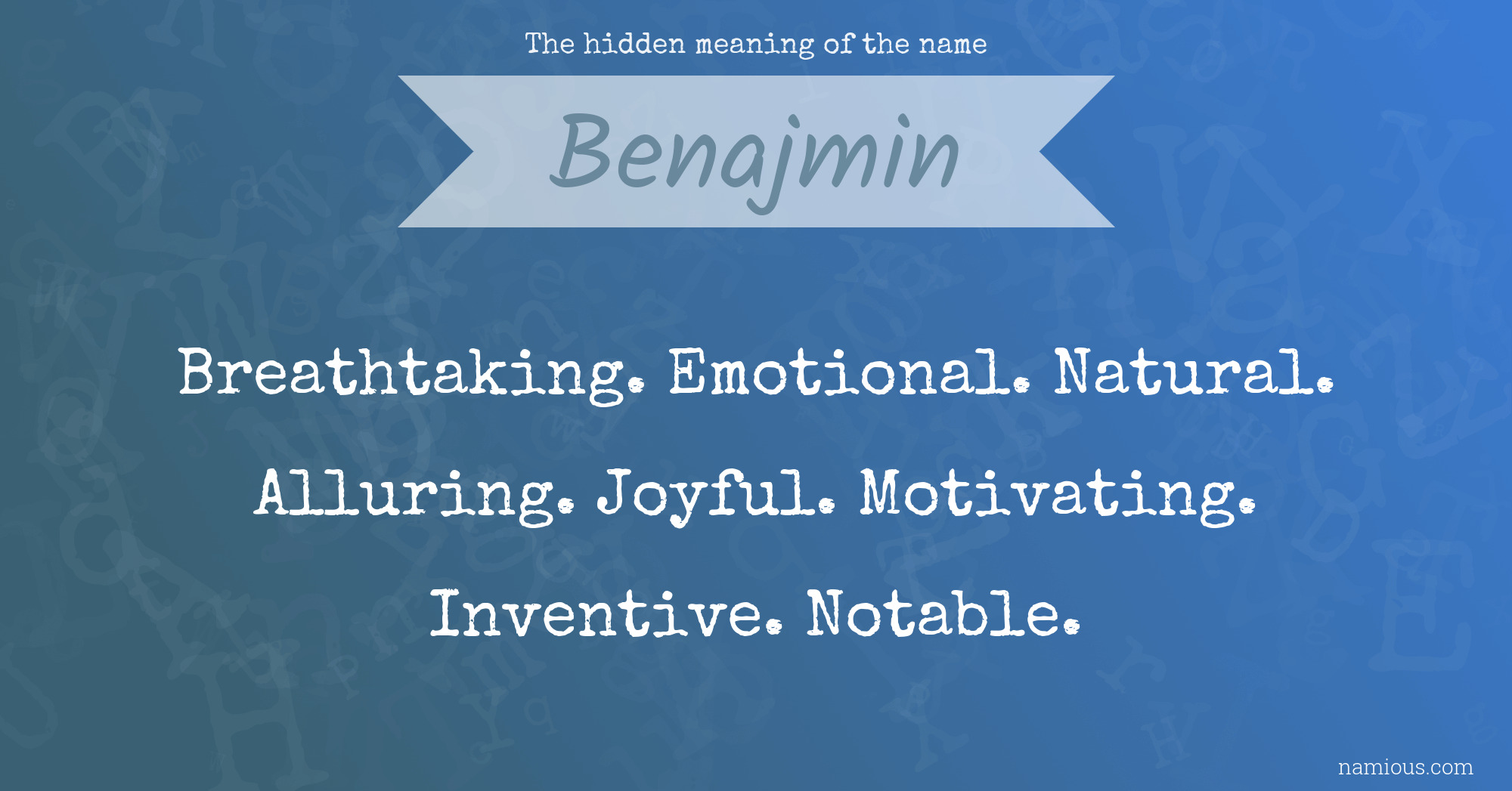 The hidden meaning of the name Benajmin