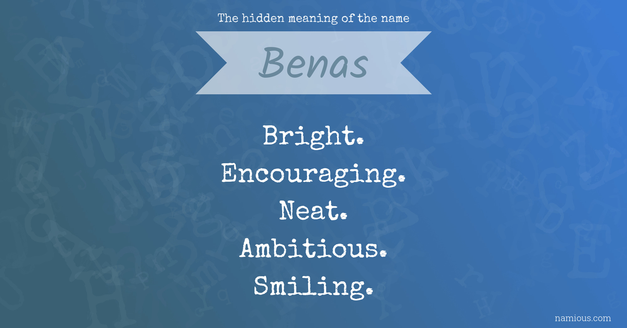 The hidden meaning of the name Benas