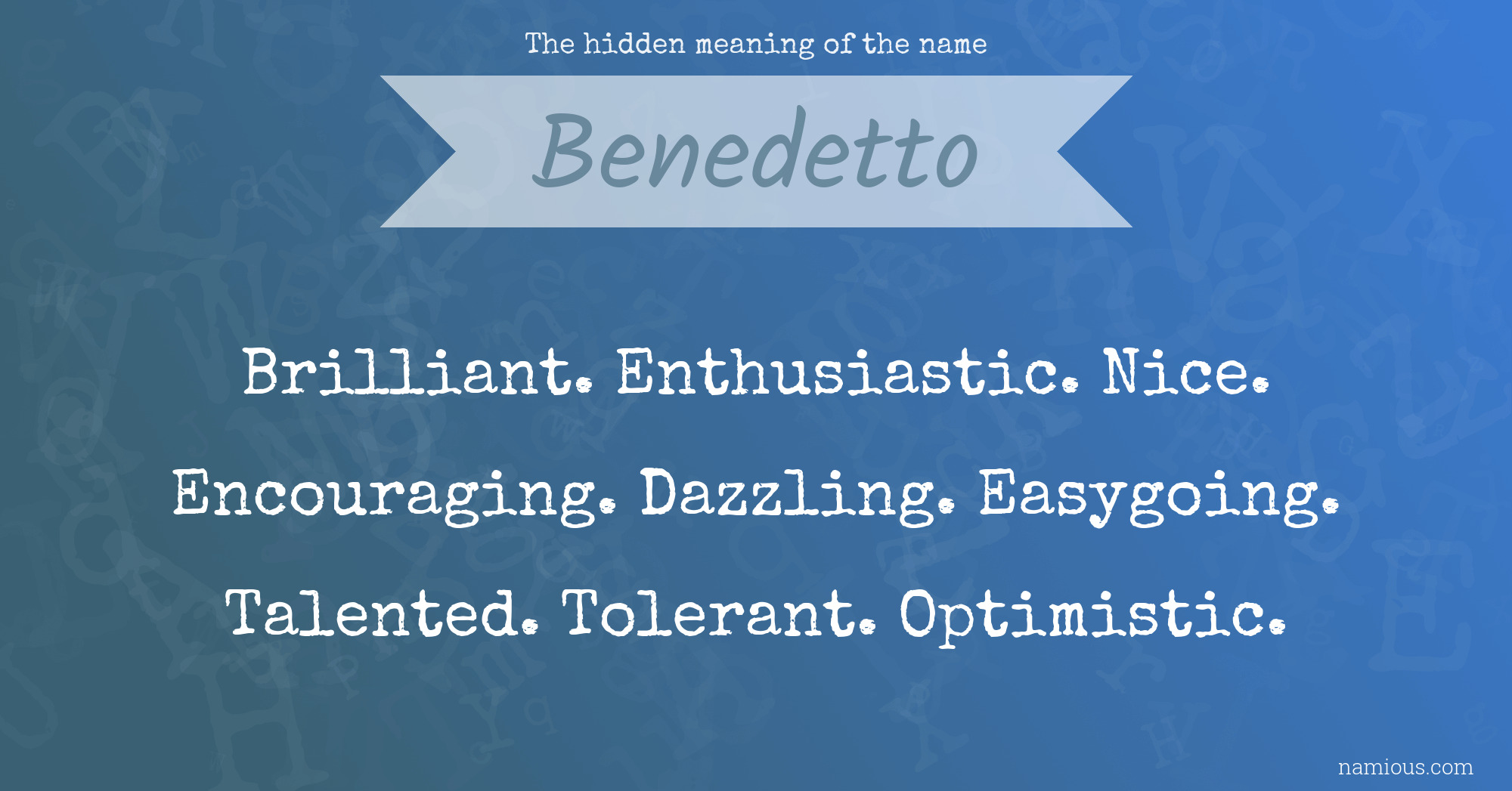 The hidden meaning of the name Benedetto