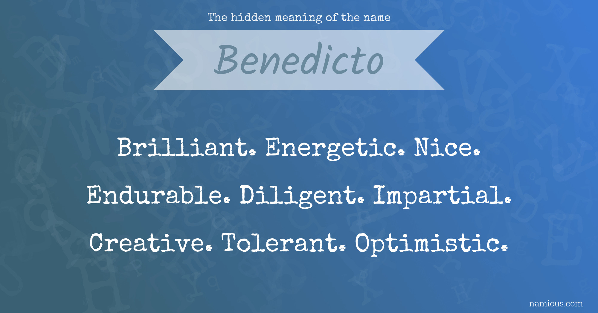 The hidden meaning of the name Benedicto