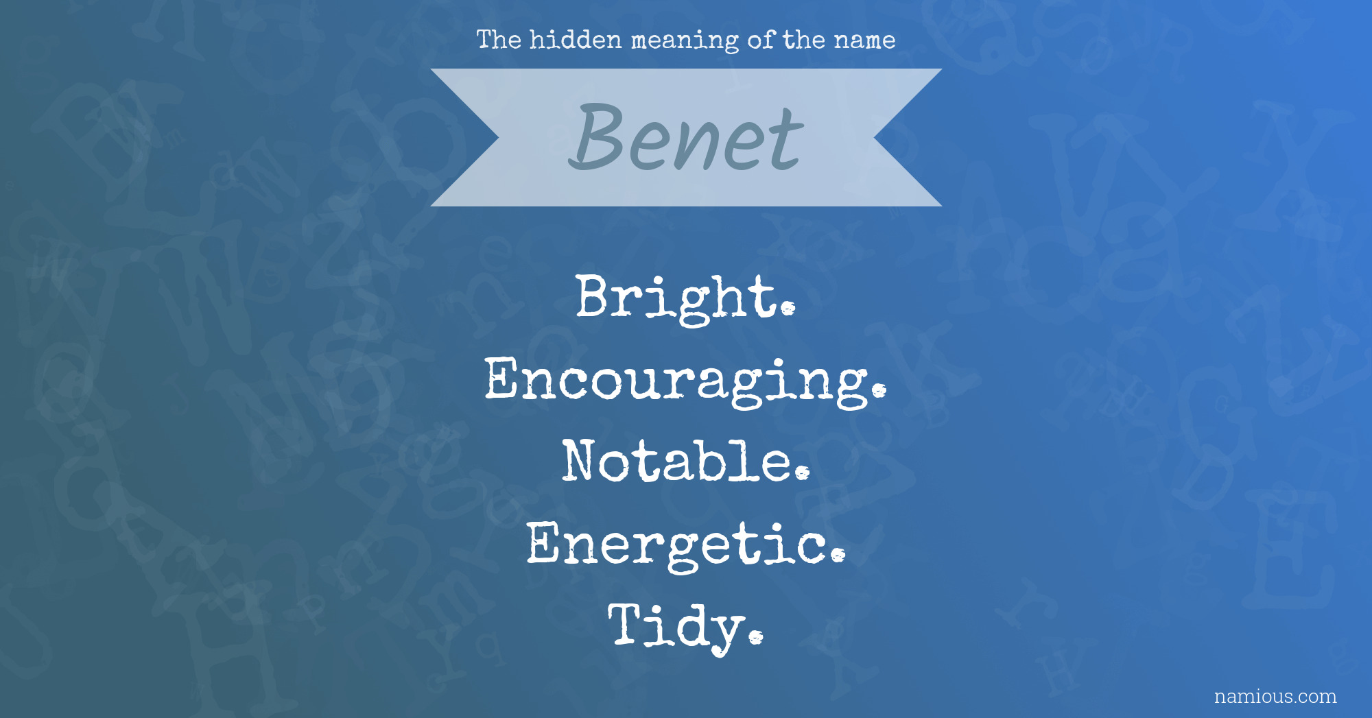 The hidden meaning of the name Benet