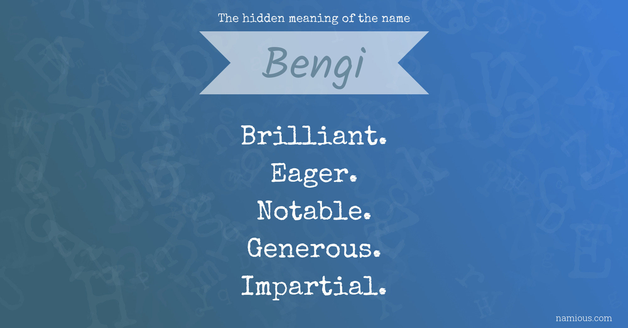 The hidden meaning of the name Bengi