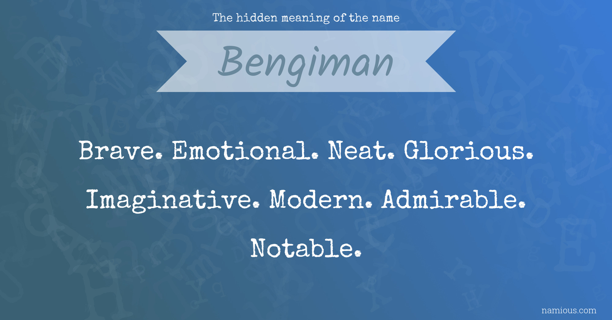 The hidden meaning of the name Bengiman