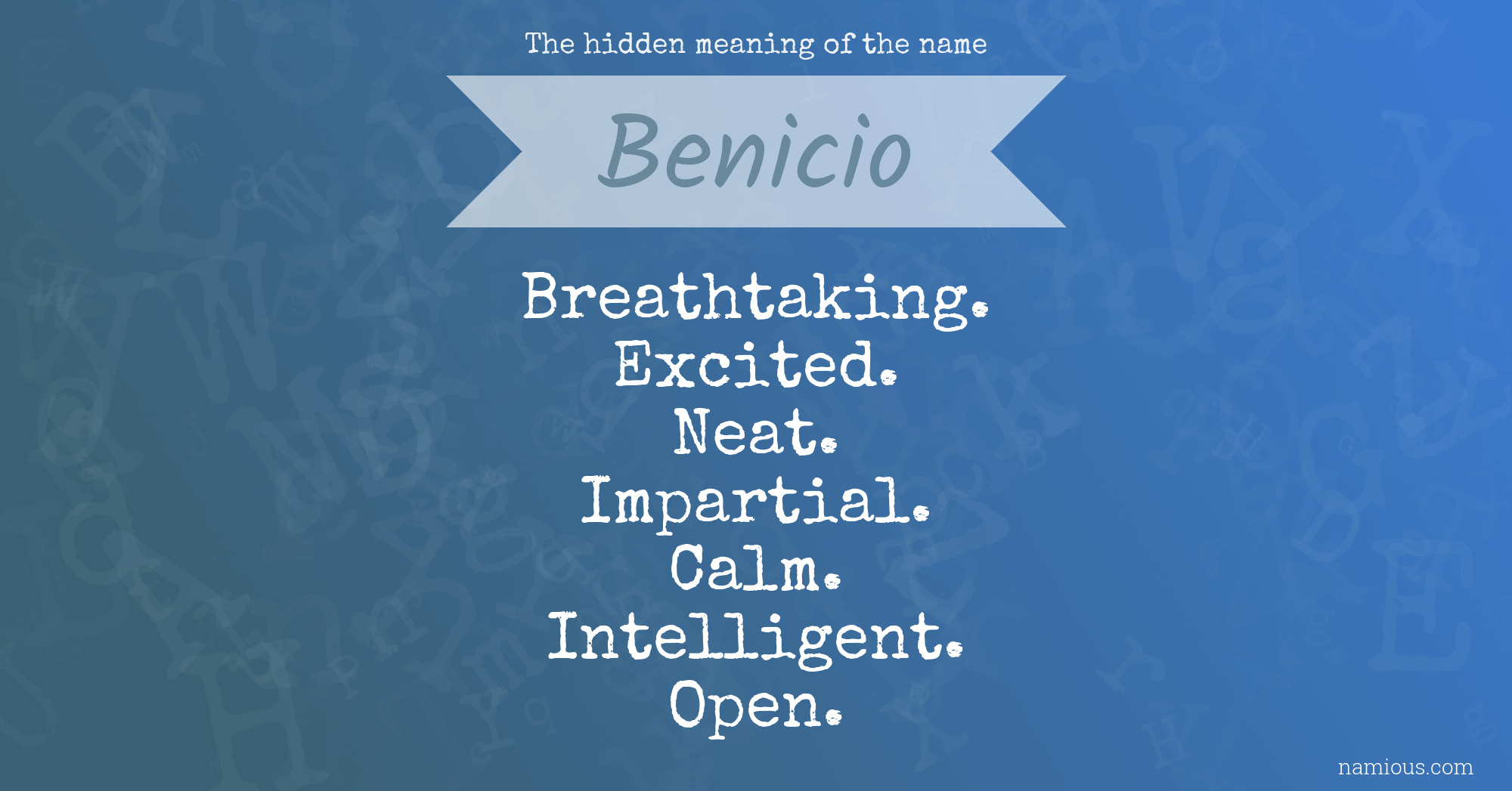 The hidden meaning of the name Benicio