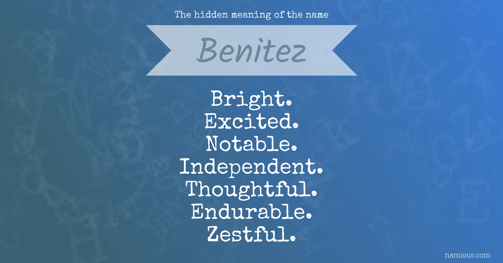 The hidden meaning of the name Benitez