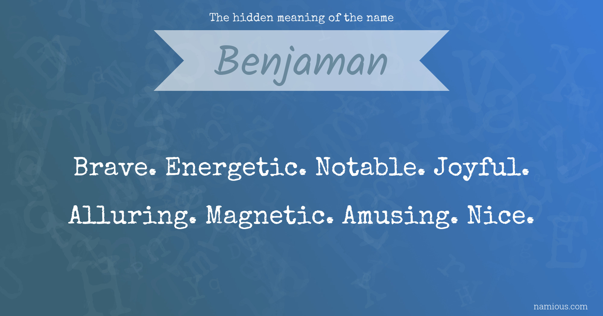 The hidden meaning of the name Benjaman