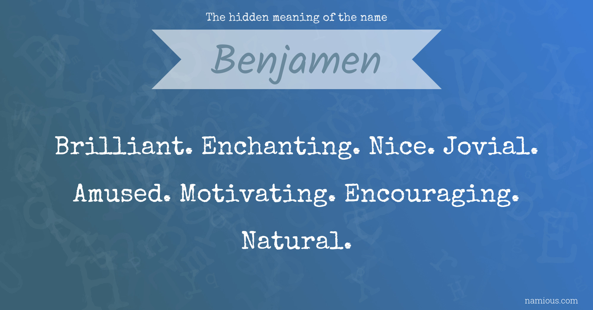 The hidden meaning of the name Benjamen