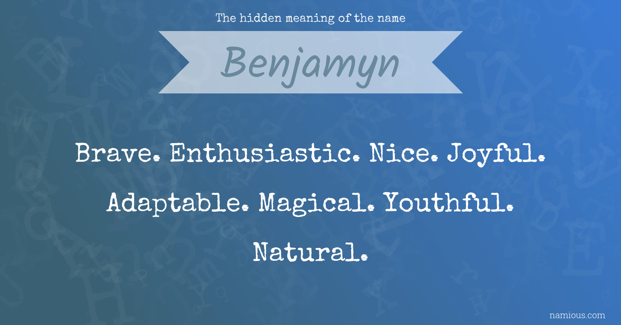 The hidden meaning of the name Benjamyn