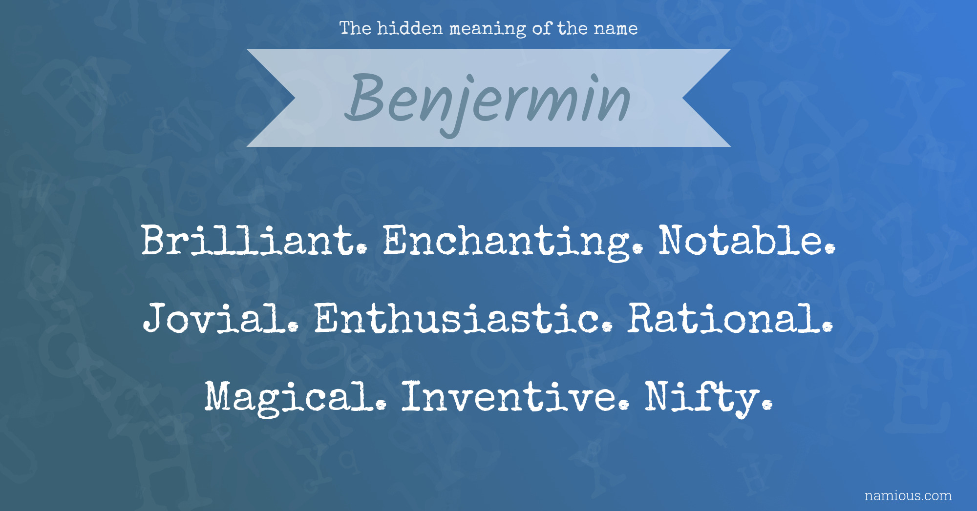 The hidden meaning of the name Benjermin