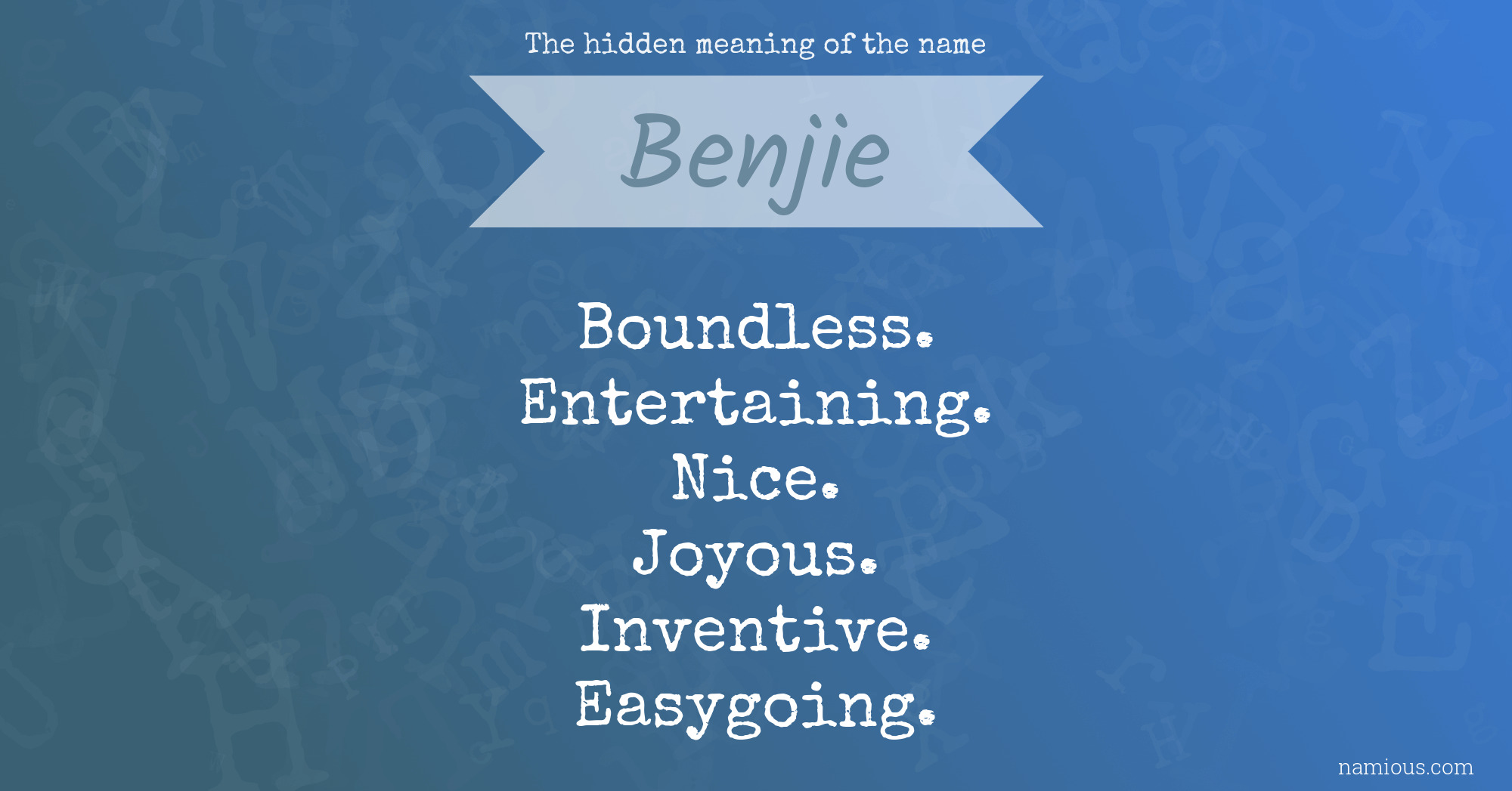 The hidden meaning of the name Benjie