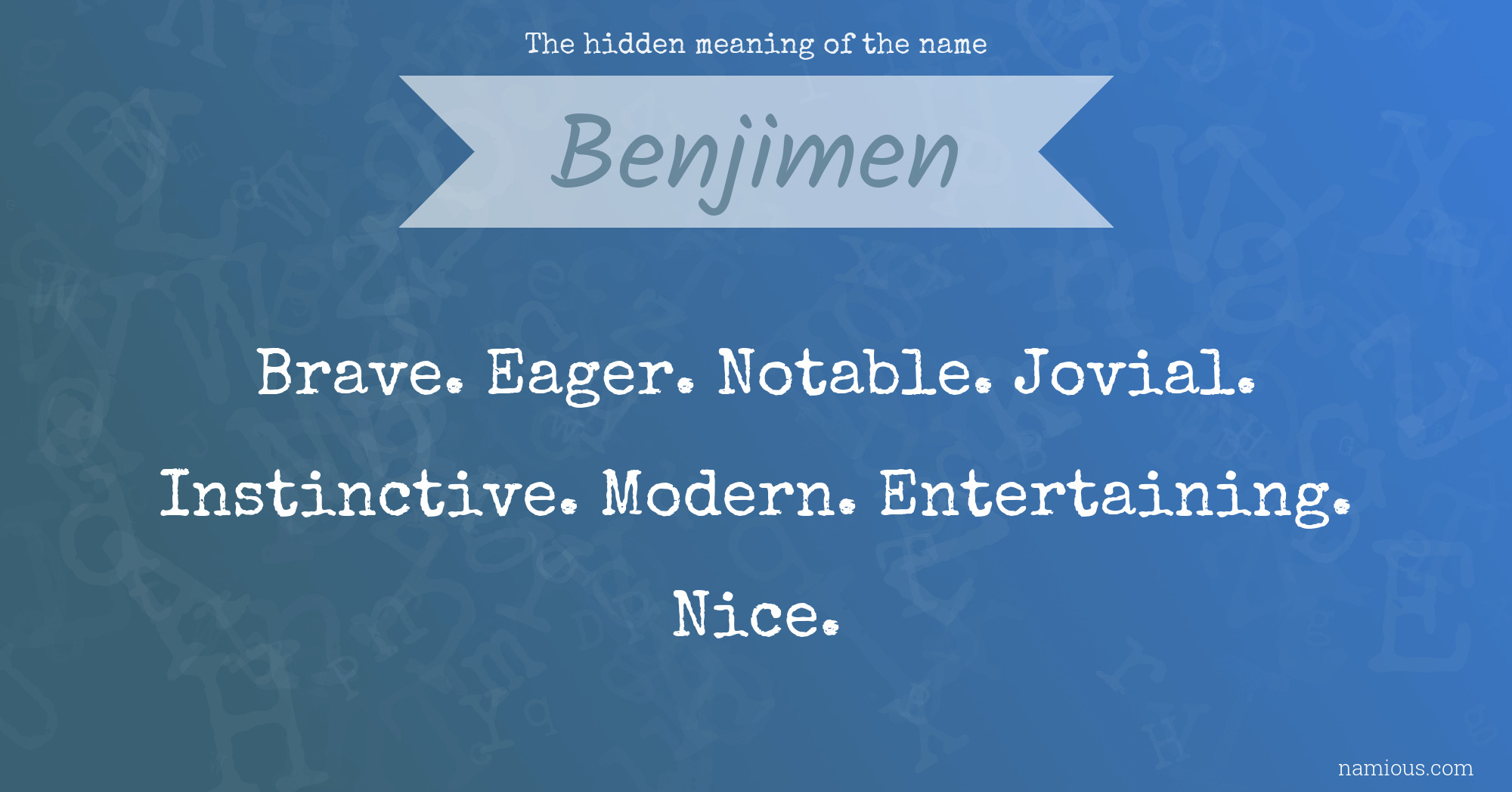 The hidden meaning of the name Benjimen