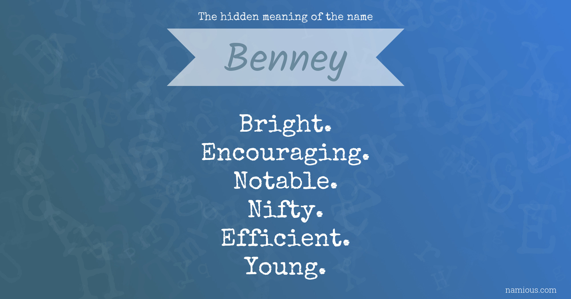 The hidden meaning of the name Benney