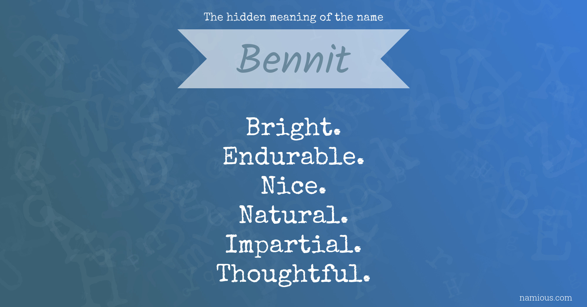 The hidden meaning of the name Bennit