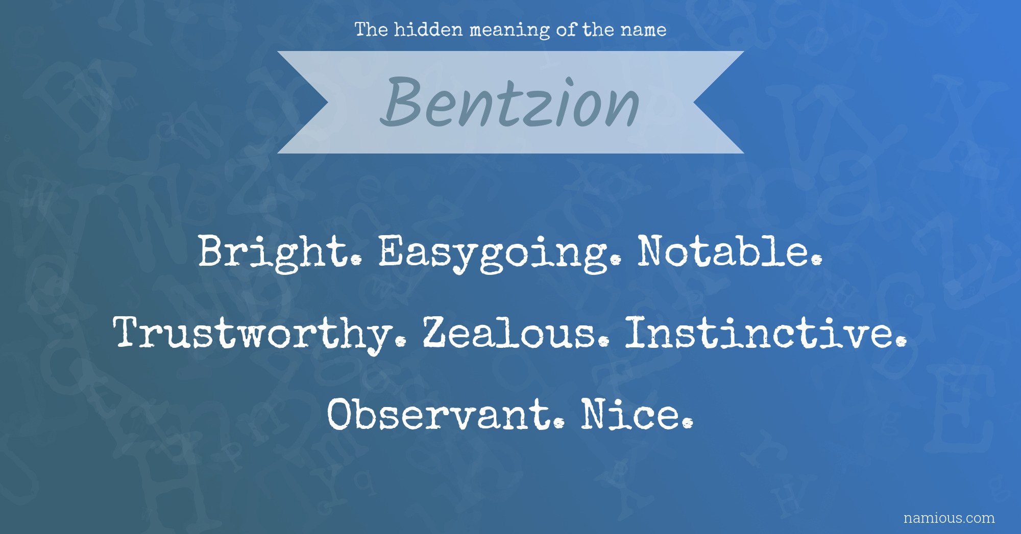 The hidden meaning of the name Bentzion