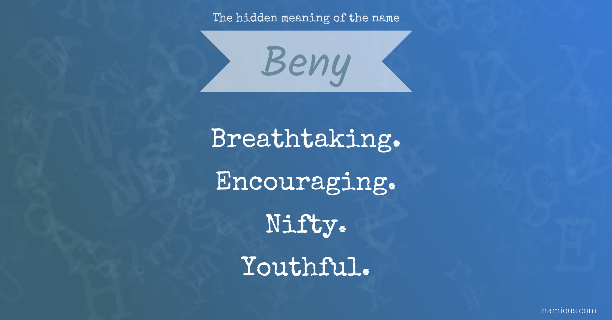 The hidden meaning of the name Beny