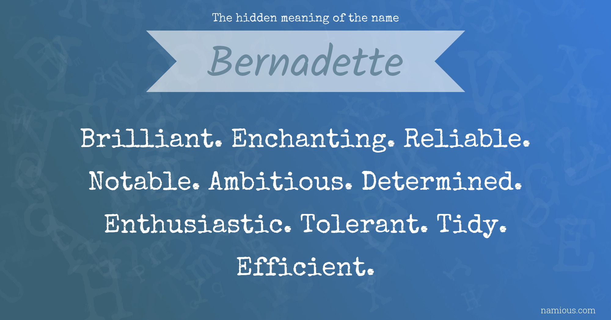 The hidden meaning of the name Bernadette