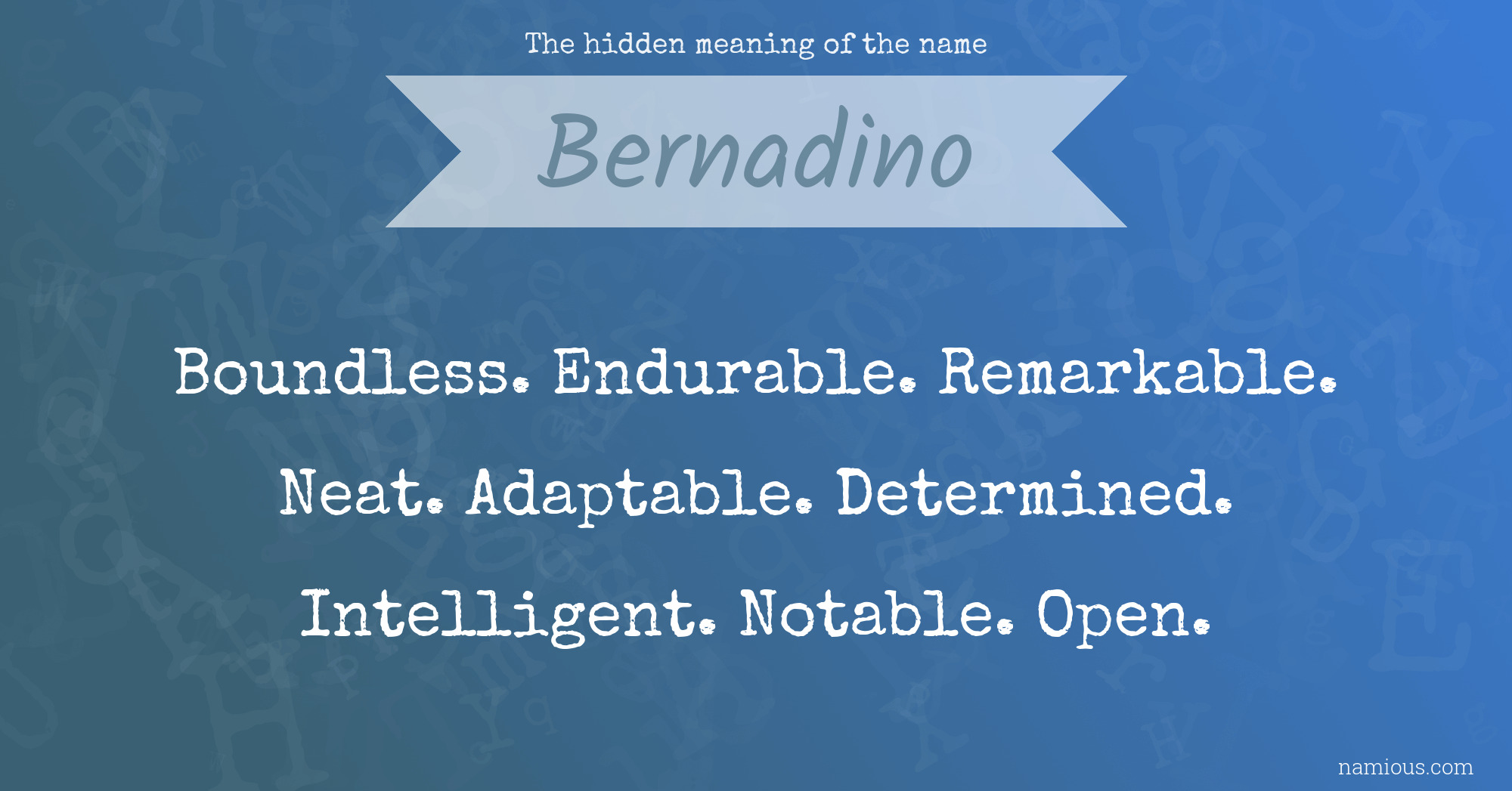 The hidden meaning of the name Bernadino