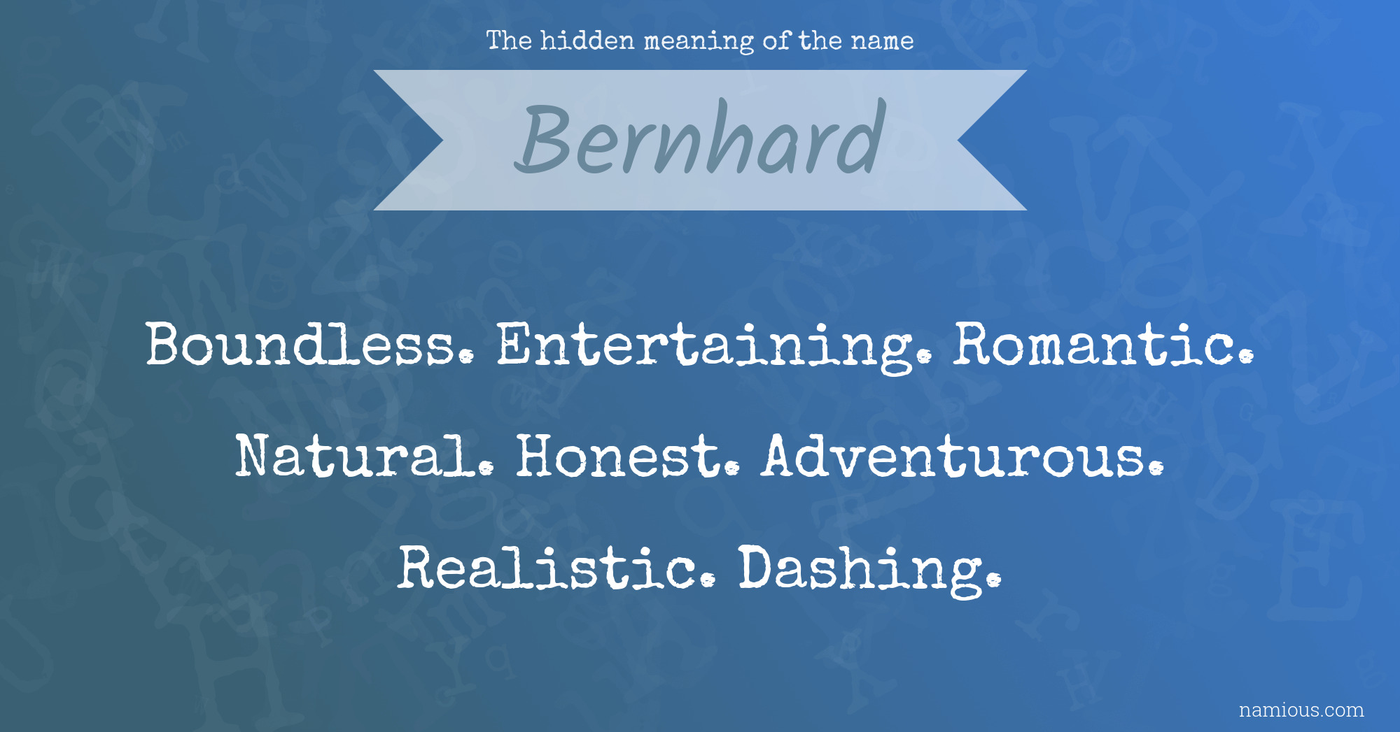 The hidden meaning of the name Bernhard