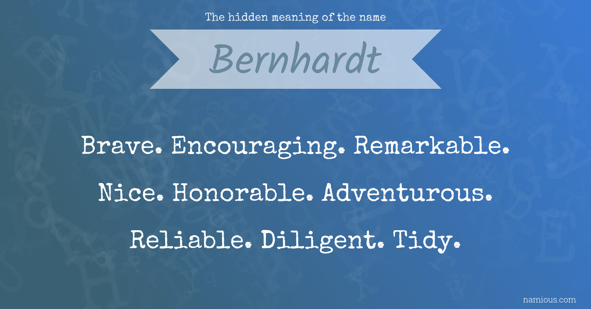 The hidden meaning of the name Bernhardt