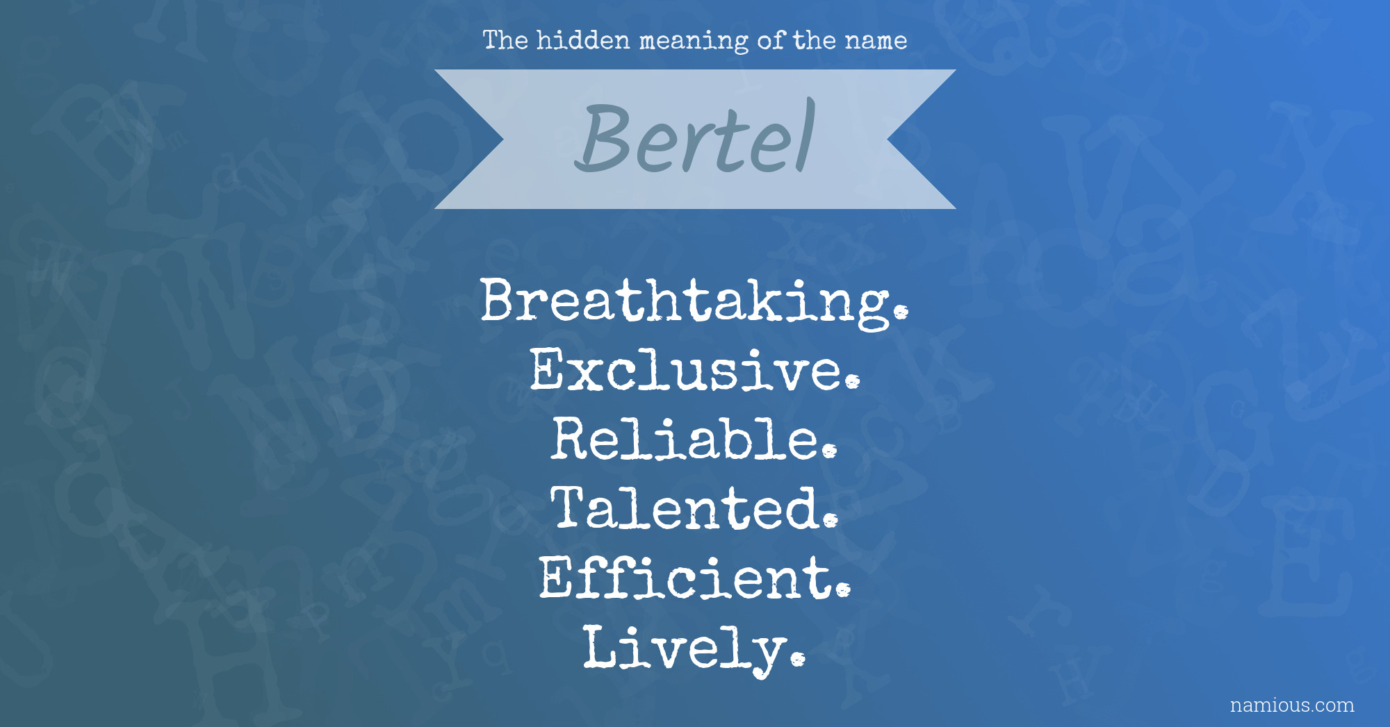 The hidden meaning of the name Bertel