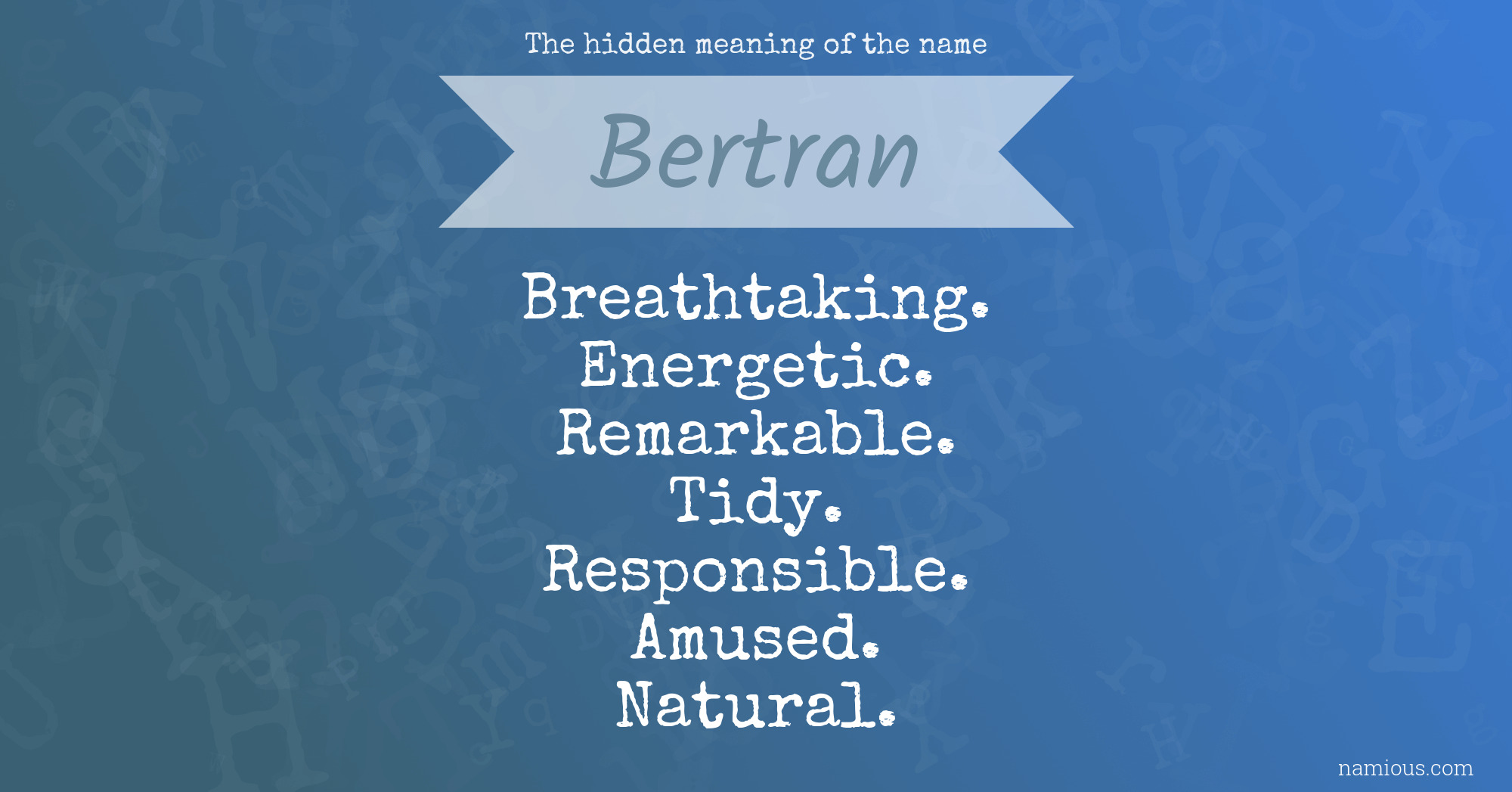 The hidden meaning of the name Bertran