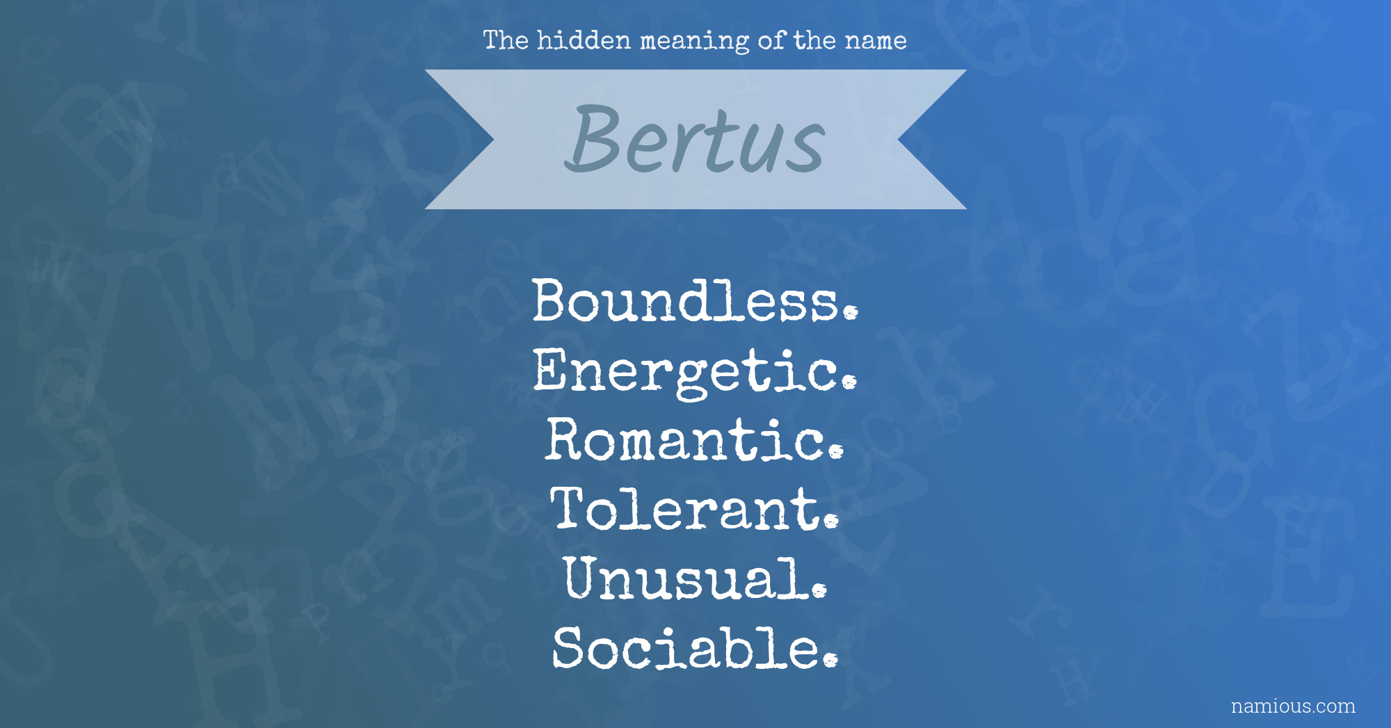 The hidden meaning of the name Bertus