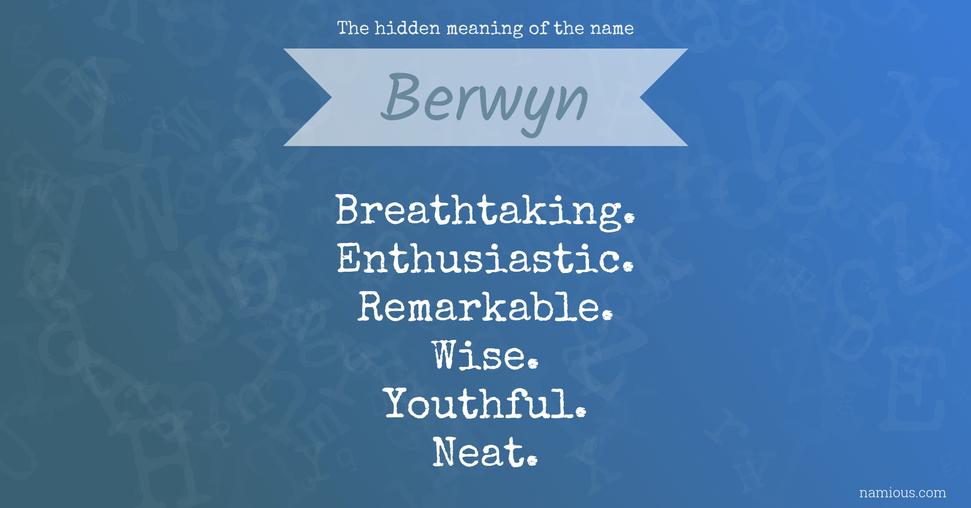 The hidden meaning of the name Berwyn