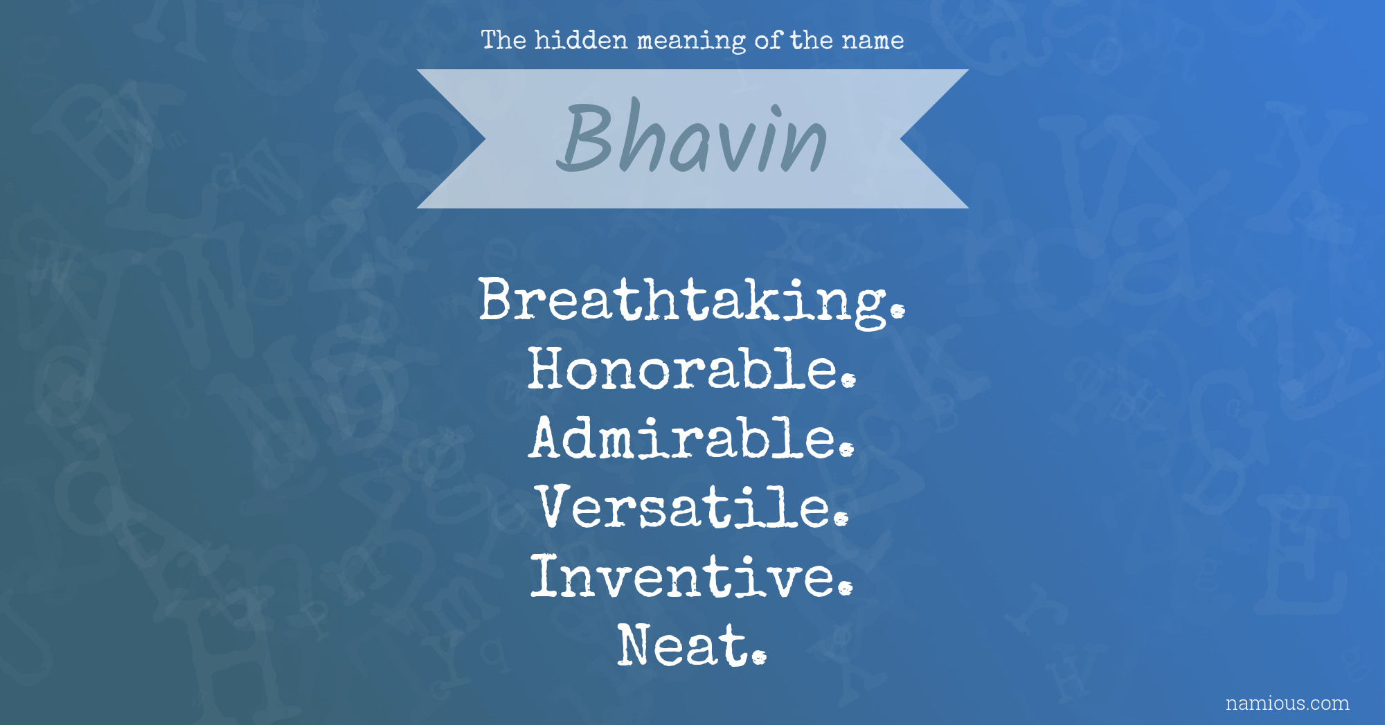 The hidden meaning of the name Bhavin