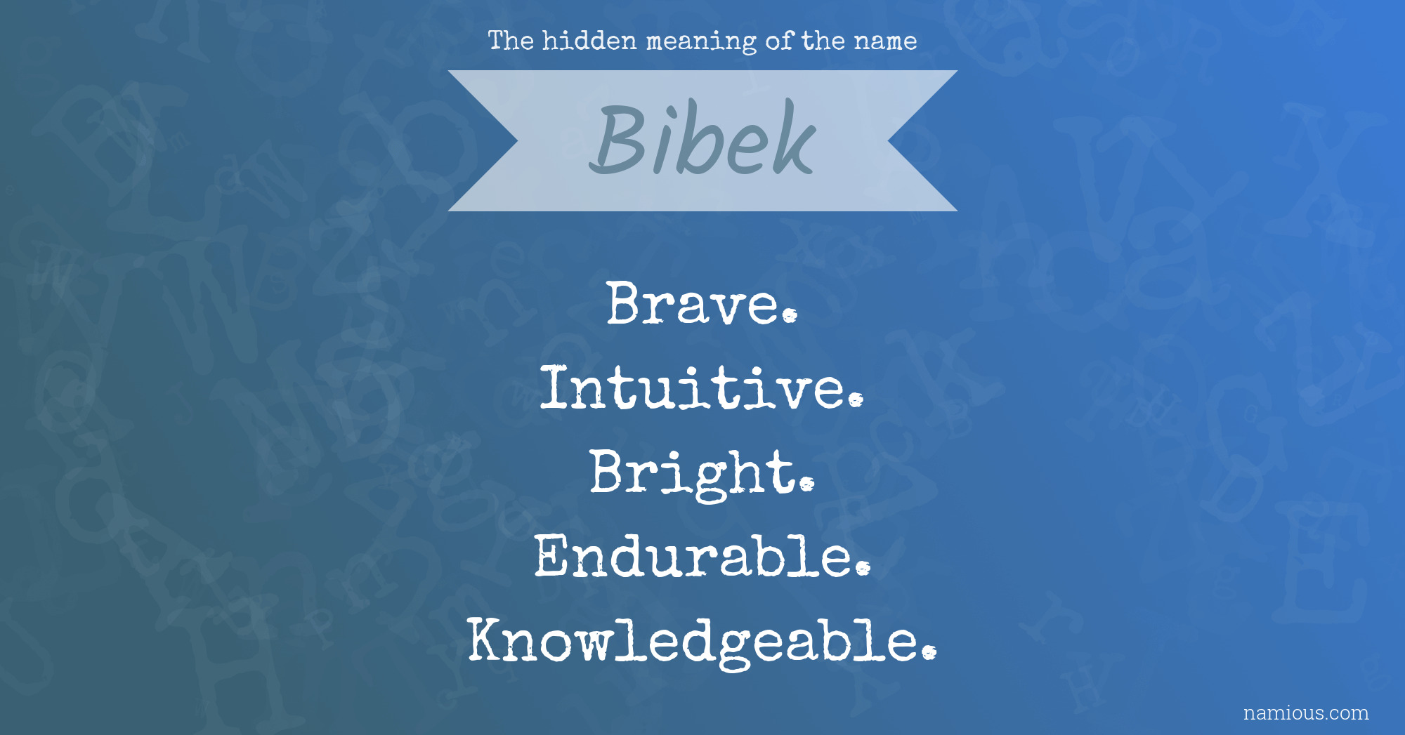 The hidden meaning of the name Bibek