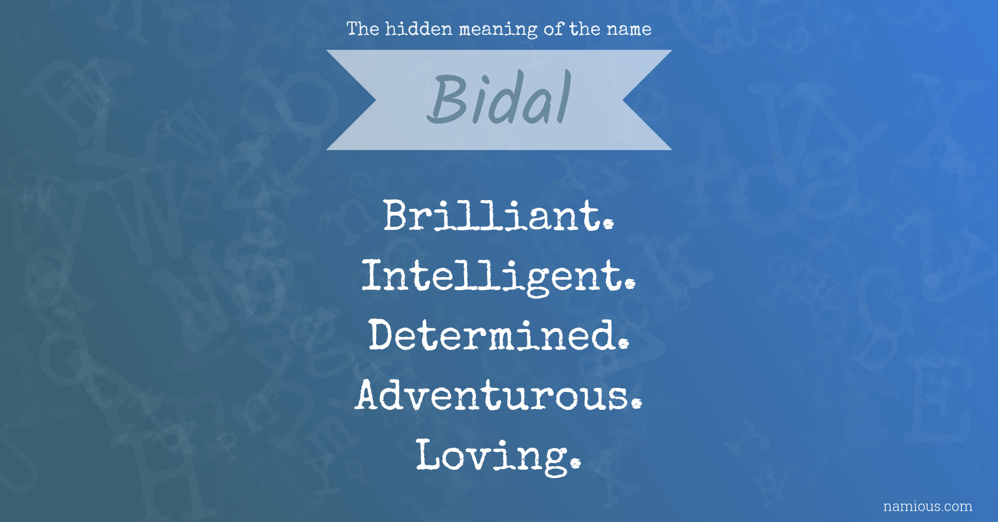 The hidden meaning of the name Bidal