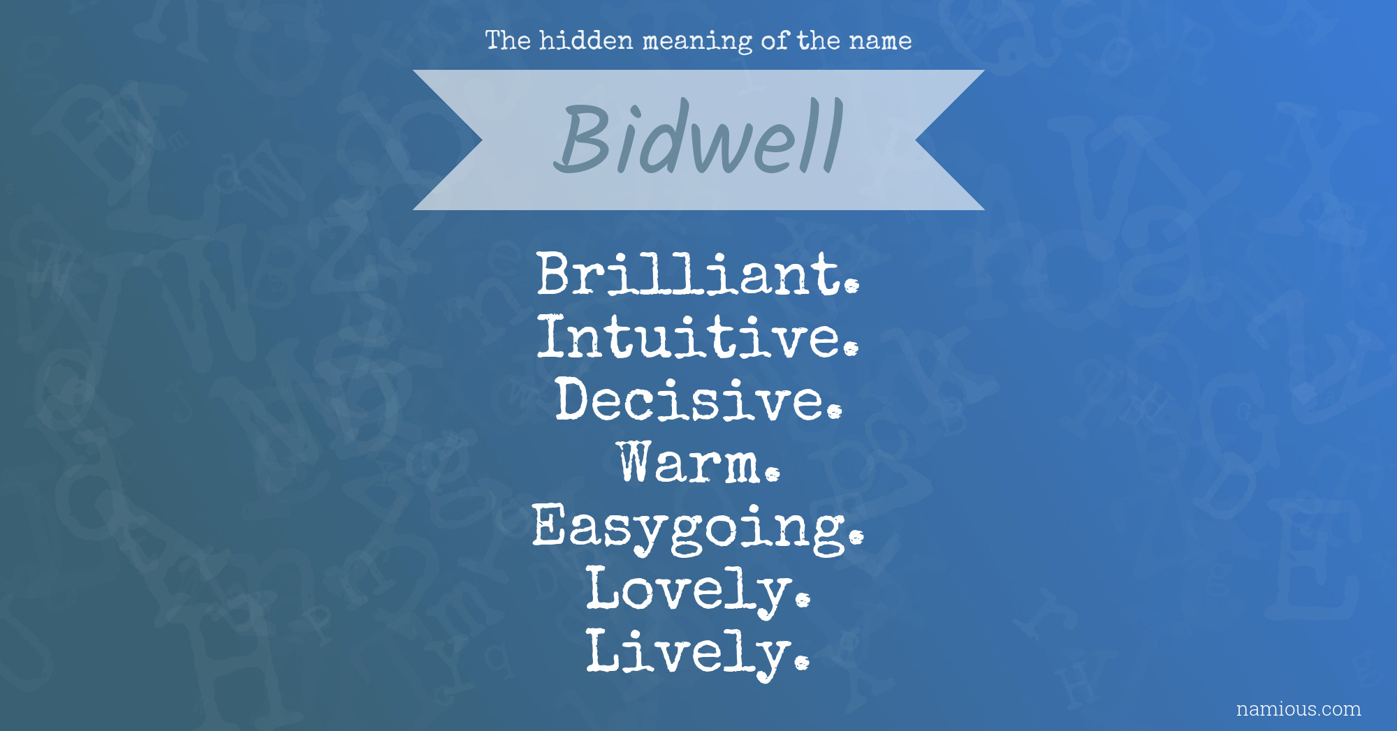 The hidden meaning of the name Bidwell