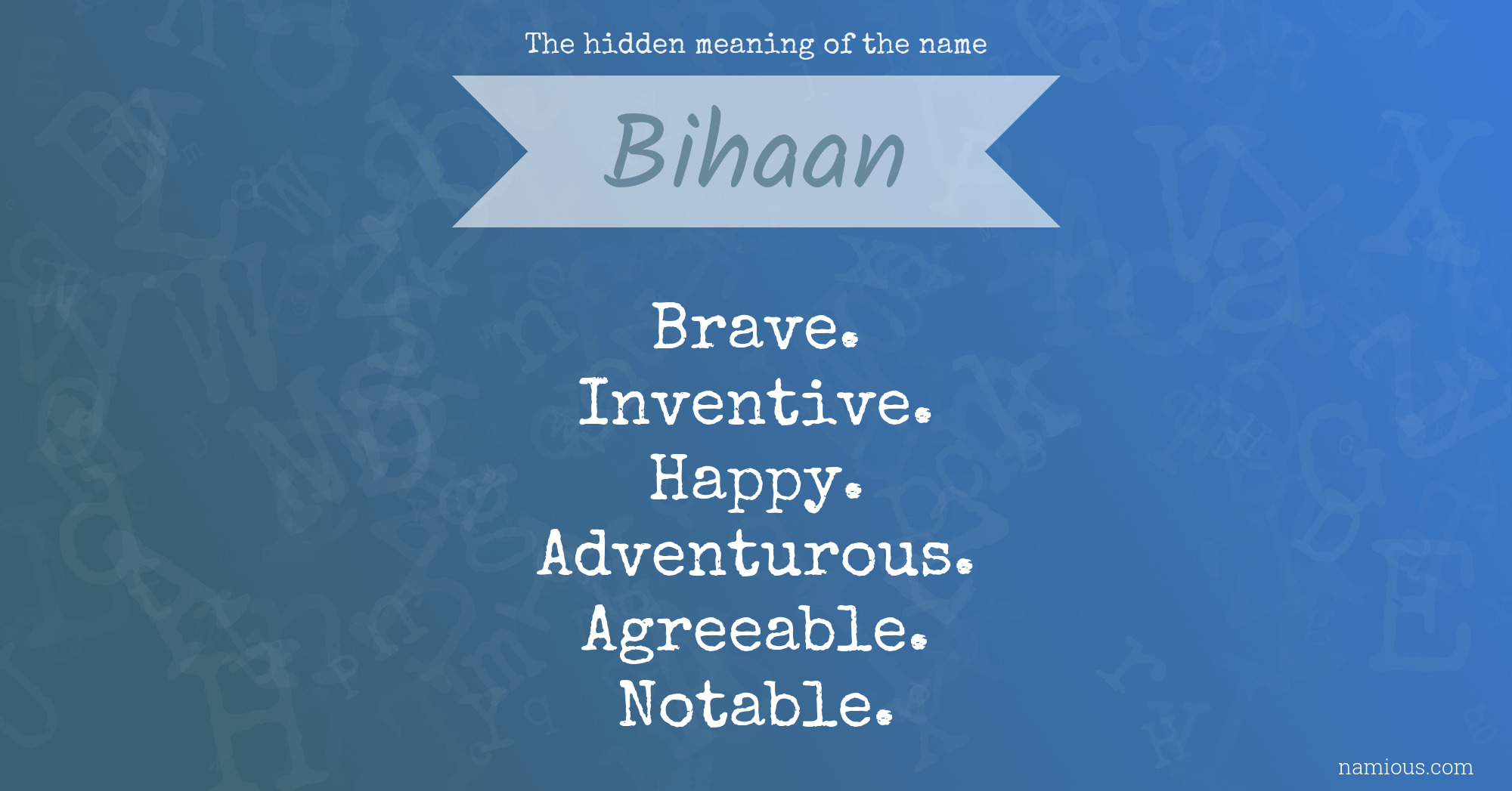 The hidden meaning of the name Bihaan