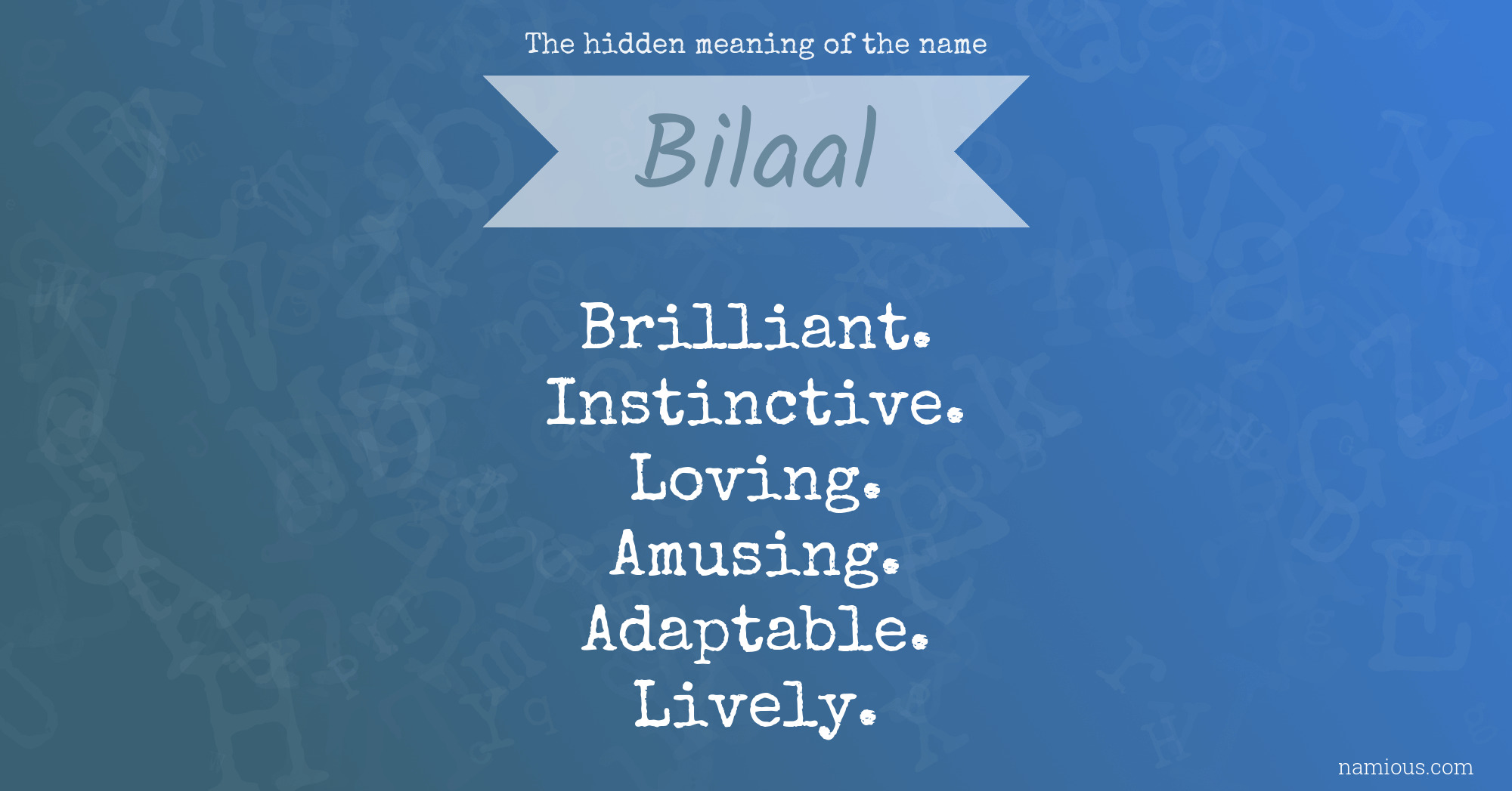 The hidden meaning of the name Bilaal