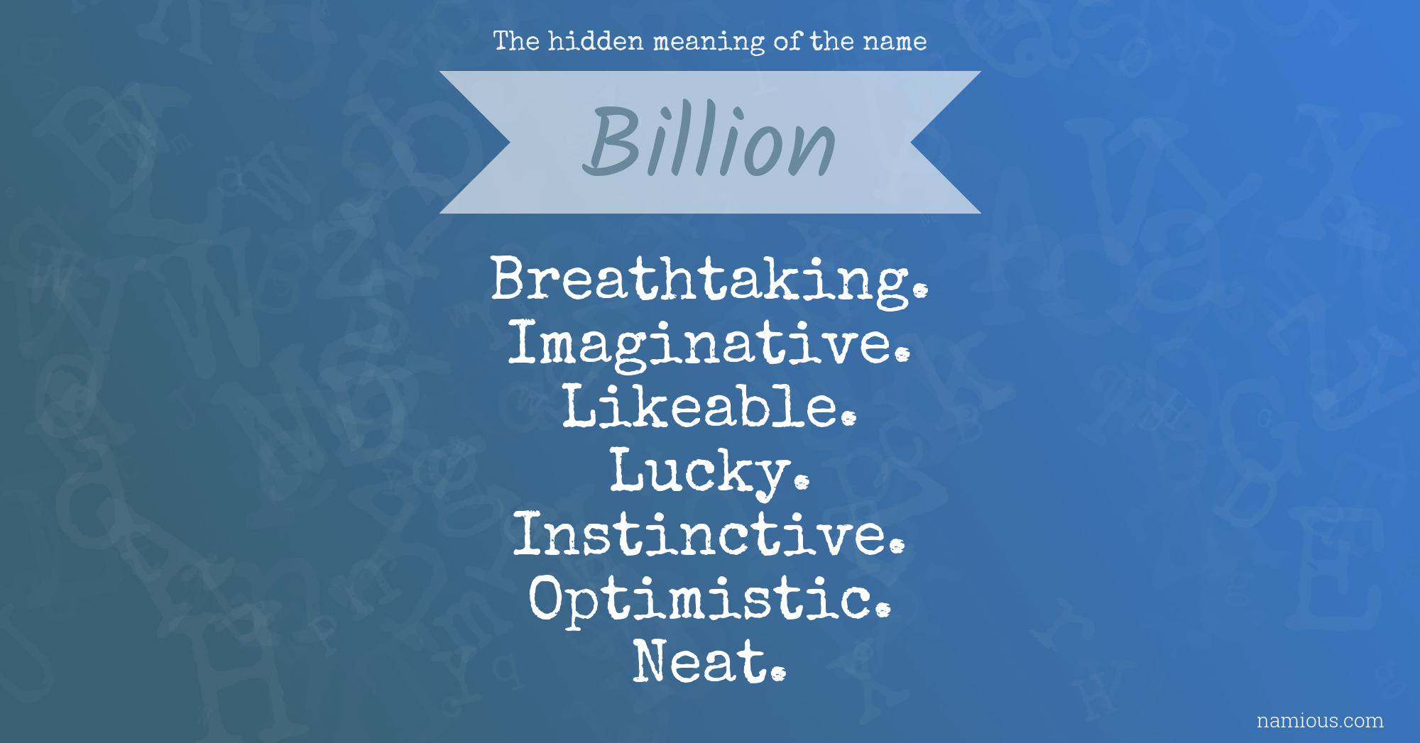 The hidden meaning of the name Billion