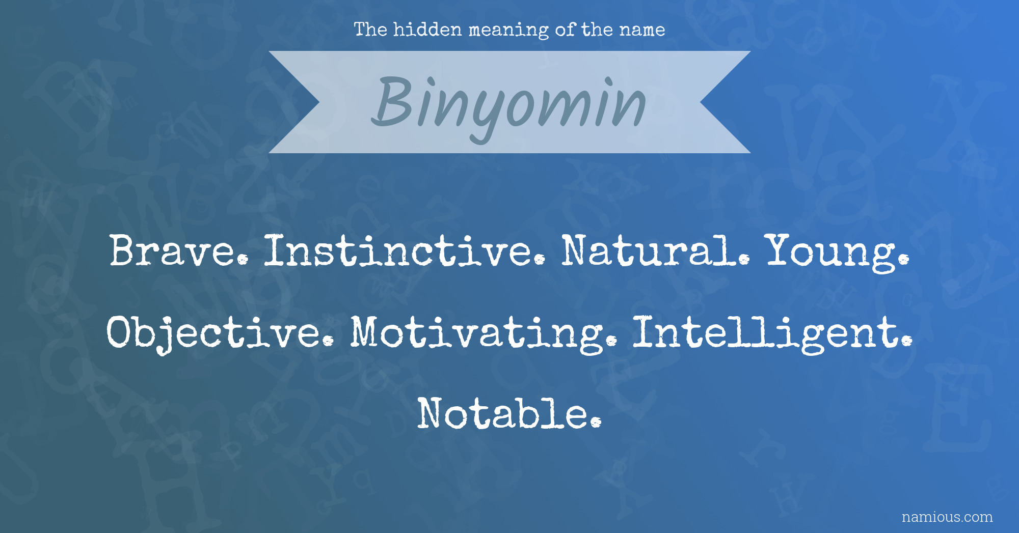 The hidden meaning of the name Binyomin