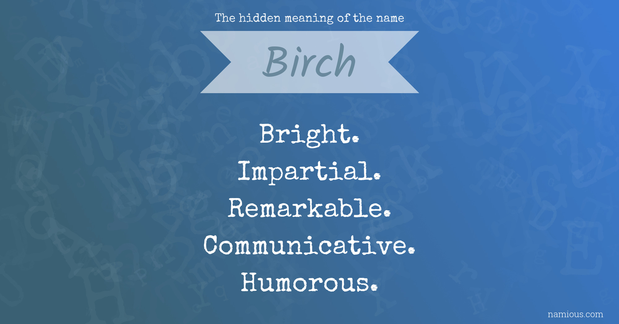 The hidden meaning of the name Birch