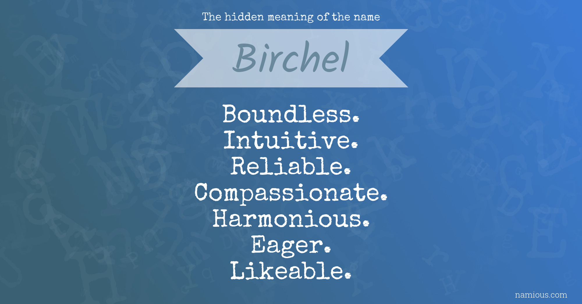 The hidden meaning of the name Birchel