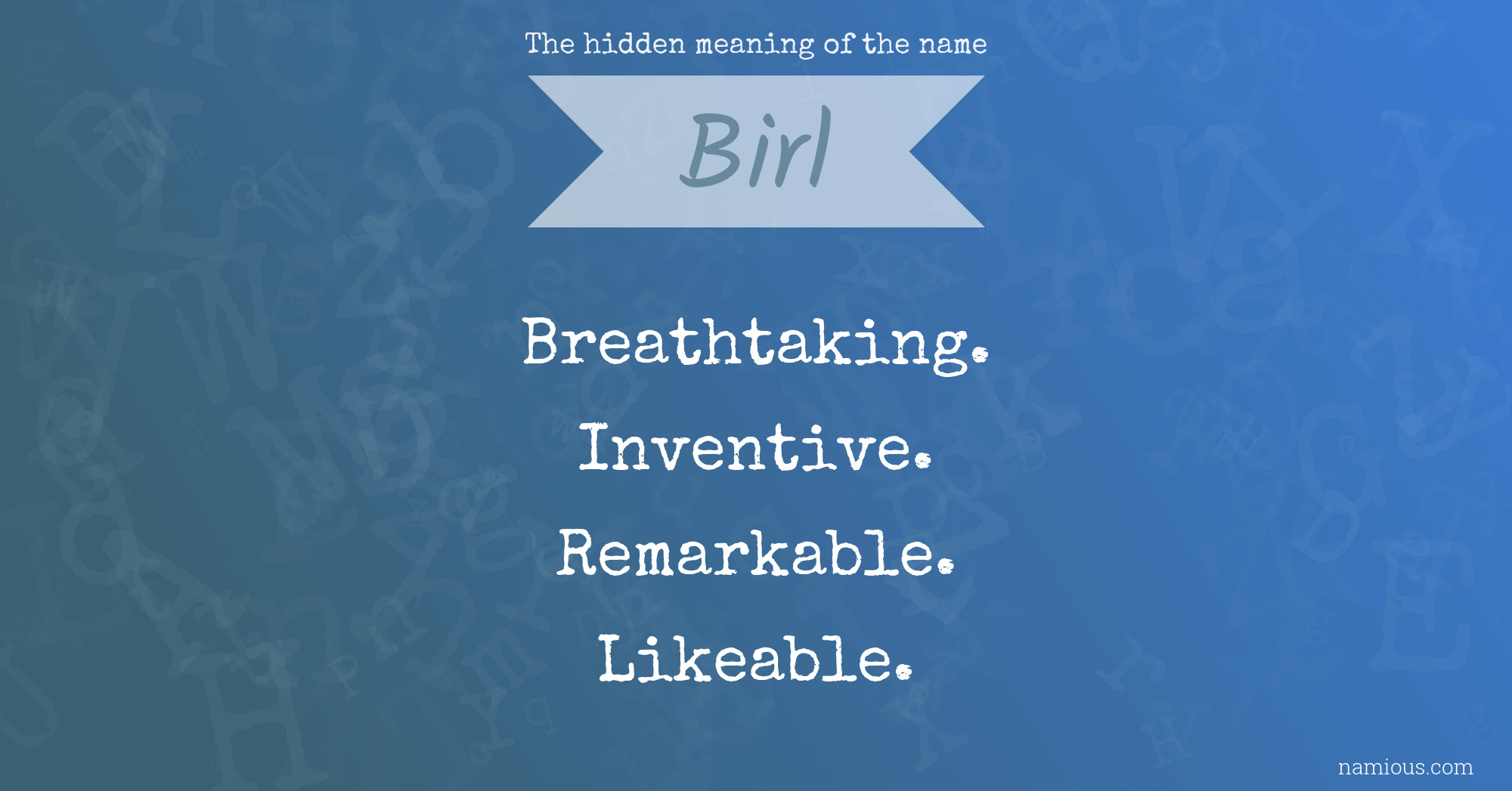 The hidden meaning of the name Birl