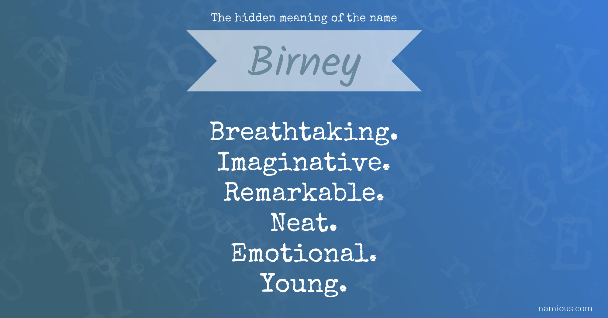 The hidden meaning of the name Birney