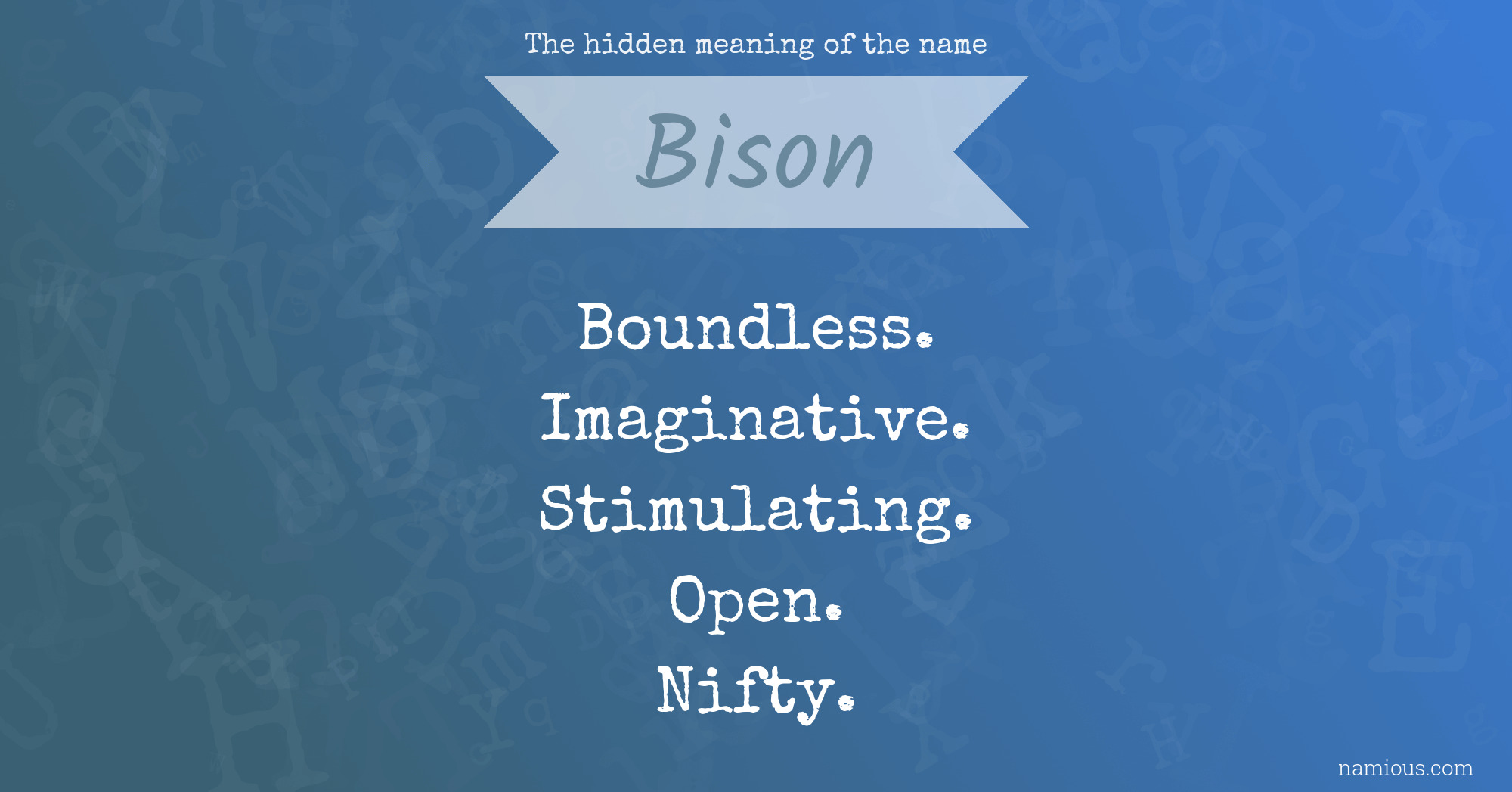 The hidden meaning of the name Bison