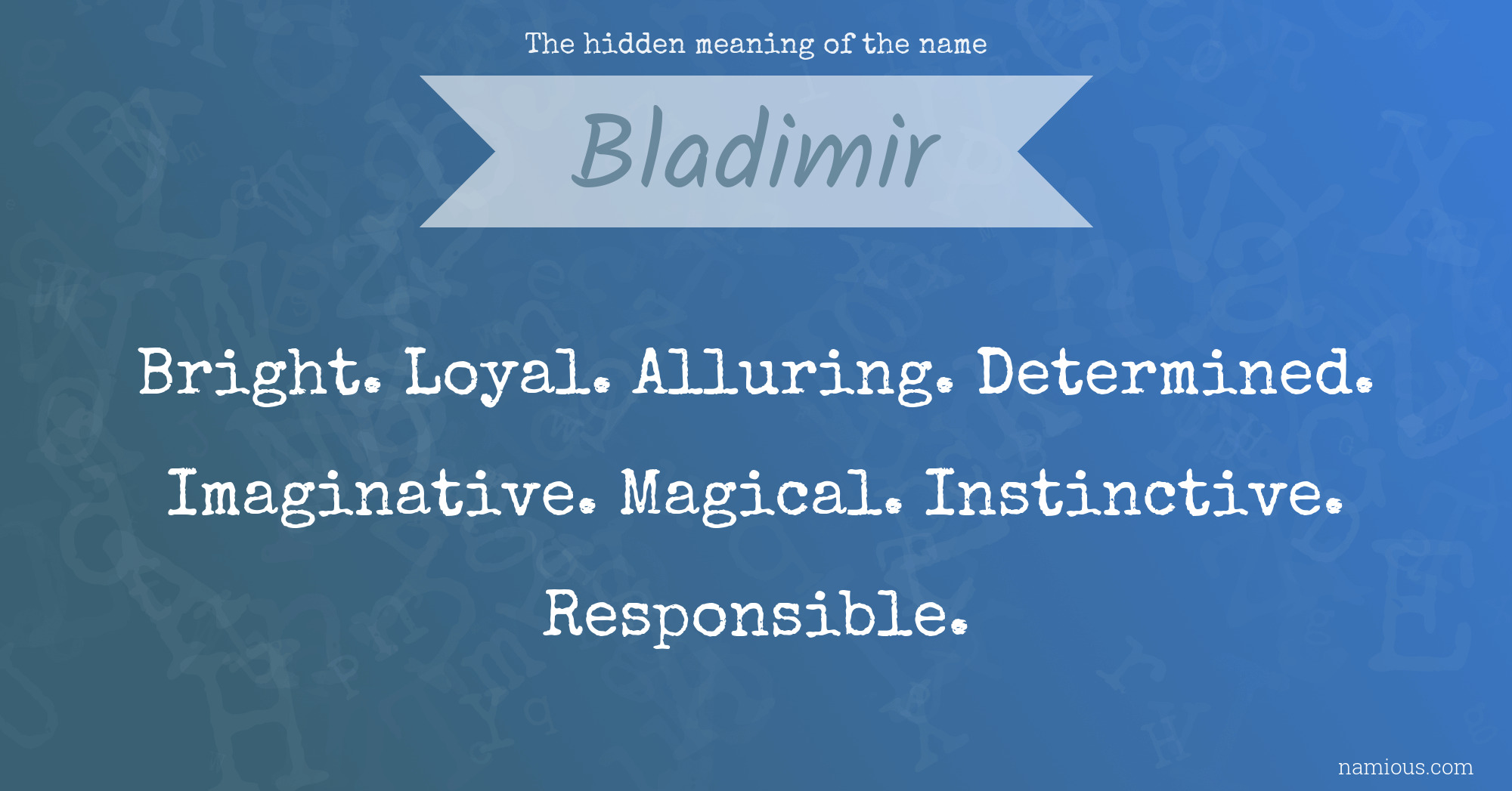 The hidden meaning of the name Bladimir